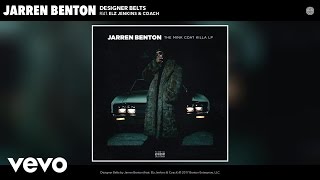 Jarren Benton - Designer Belts (Audio) ft. Elz Jenkins, Coach