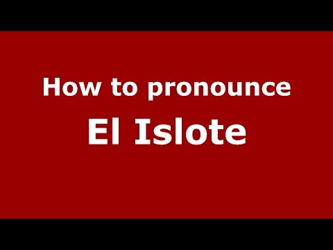 How to pronounce El Islote (Colombian Spanish/Colombia) - PronounceNames.com
