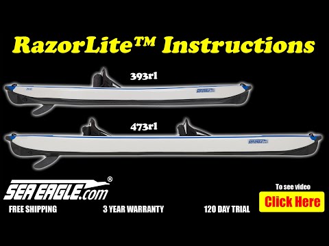 Sea Eagle RazorLite™ Inflatable Kayak Instructions - Solo 393rl & Tandem 473rl - SeaEagle.com - 2023