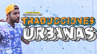Traducciones Urbanas – Aprende el lenguaje de la calle!