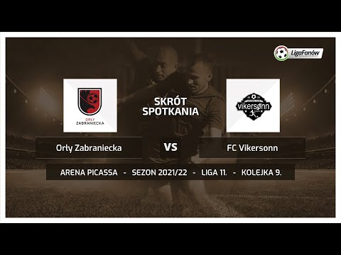 Liga Fanów: Orły Zabraniecka - FC Vikersonn (Jesień 2021)