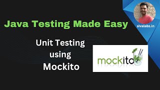 Java Testing Made Easy : Unit Testing using Mockito