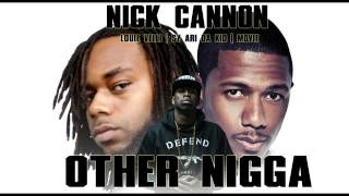 Other Nigga - Nick Cannon ft Louie Velli,  Syi ARI DA kid,  and Movie