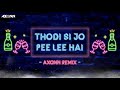 Thodi Si Jo Pee Lee Hai Chori DJ Axonn Remix Namak Halaal Kishore Kumar