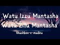 Watu Izzu Mantasha Watu Zillu Mantasha Lyrical Video Khushboo E Madina