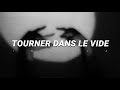 Indila Tourner Dans Le Vide Slowed Reverb Paroles