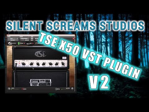 TSE X50 V2.4.8 VST Plugin, VST Plugin Walkthrough, Silent Screams Studios