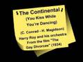 The Continental (You Kiss While You're Dancing)