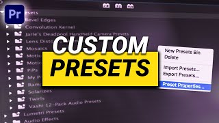 How to Create CUSTOM PRESETS (Premiere Pro Tutoria