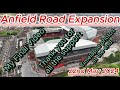 Liverpool FC Anfield Road Expansion - 22nd May - My final Video - Thanks for the support #ynwa