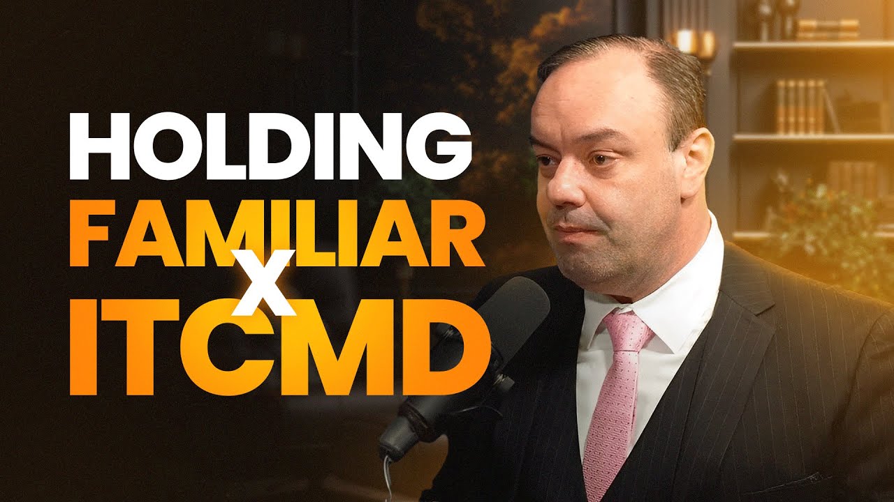Entendendo o ITCMD na Holding Familiar!