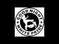 Good Night White Pride - Full Speed Ahead 