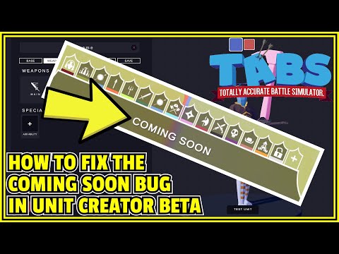How to FIX the COMING SOON bug in TABS Unit Creator BETA | Totally Accurate Battle Simulator
