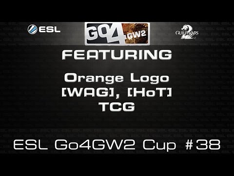 ESL Go4GW2 Cup #38 19th July '15 GW2 sPVP - oRNG, TCG, WAG, HoT