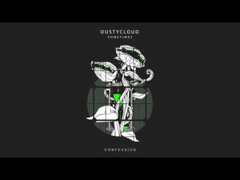 DUSTYCLOUD - Sometimes
