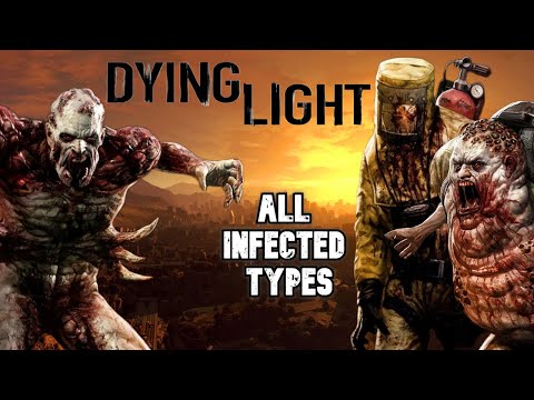 Dying Light: All Infected Types