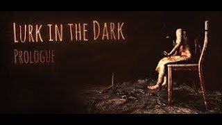 【ホラゲ】　LURK IN THE DARK