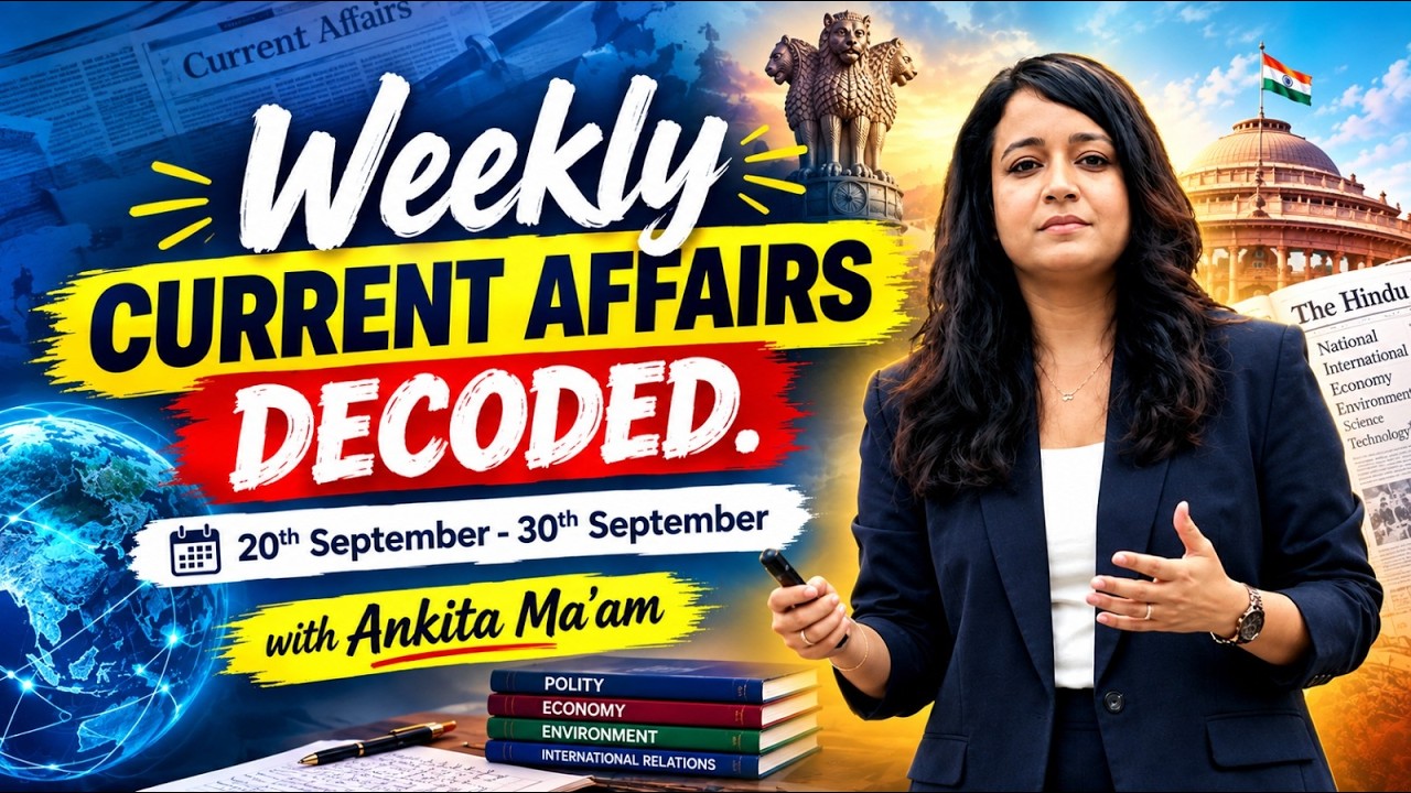 Weekly Current Affairs(20thSep–30thSep 2026)|UPSC Prelims +WBCS + OPSC|Active Revision & PYQ Linkage