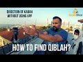 How to Find Qibla Direction?