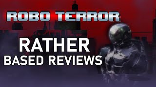 Robo Terror Review (Rather Based Reviews)
