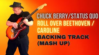Chuck Berry Roll Over Beethoven Status Quo Caroline Backing Track Mash Up