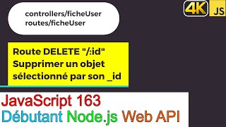 JavaScript163-Node.js-Web API-Route DELETE &quot;/:id&quot; Supprimer un objet sélectionné par son _id-CRUD