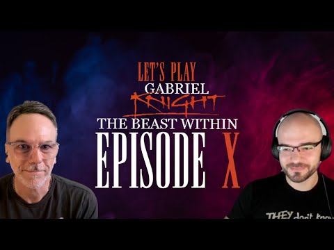 Paul Plays "Gabriel Knight 2: The Beast Within" - PART 10