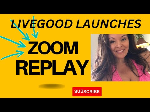 RECORDED ZOOM LIVEGOOD INTERNATIONAL POWERLINE LAUNCH WEBINAR REPLAY