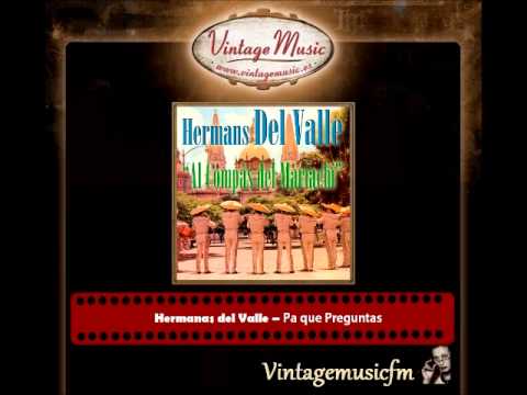 Hermanas del Valle – Pa que Preguntas