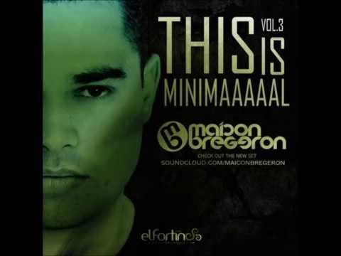 Set Minimal - Dj Maicon Bregeron - This is Minimaa