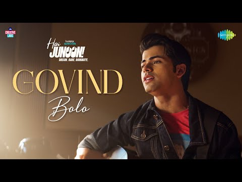 Govind Bolo | Hai Junoon! | Neil Nitin Mukesh, Siddharth Nigam, Abhay Jodhpurkar, Rajdeep G, Ankit S