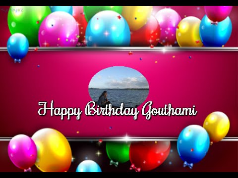 Happy Birthday GOUTHAMI !!!