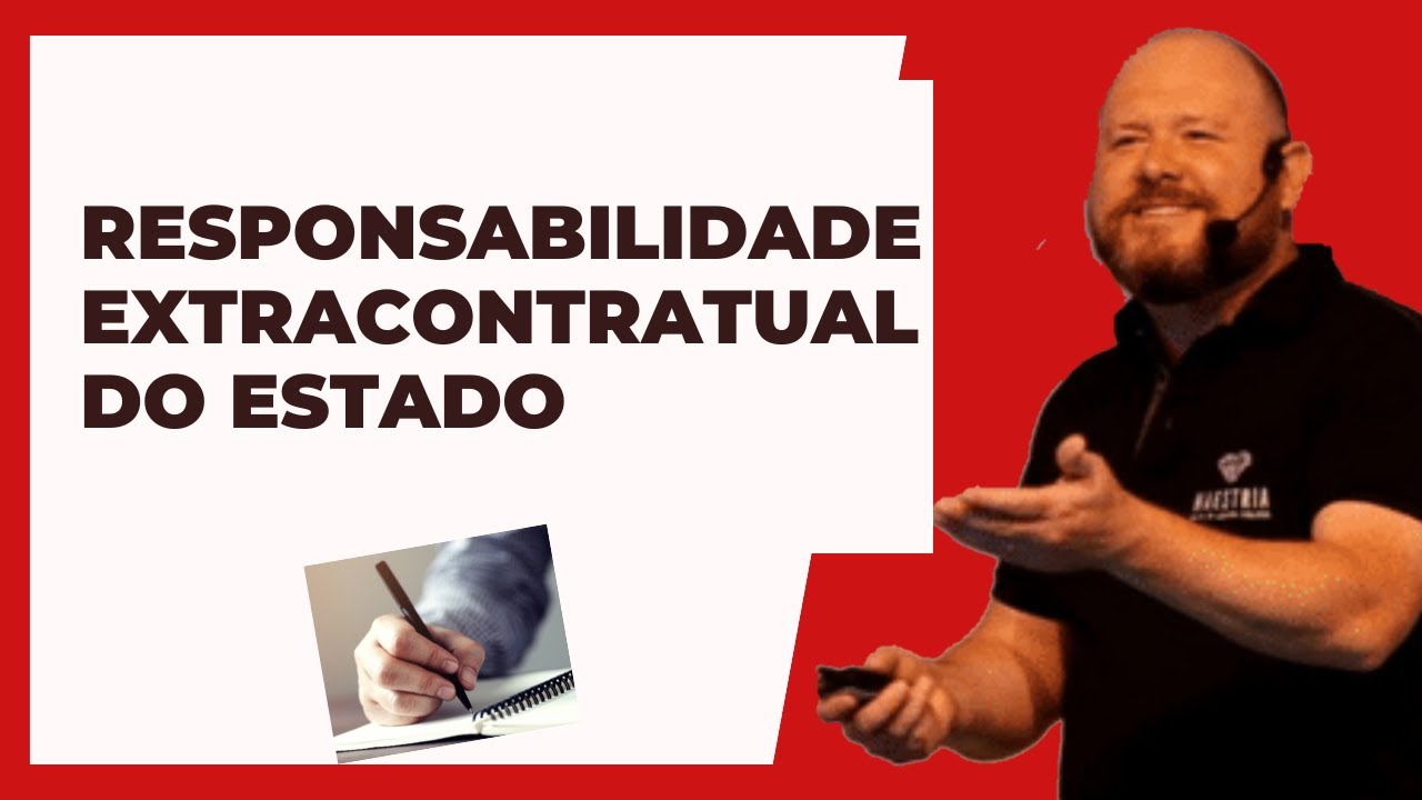 Responsabilidade Extracontratual do Estado