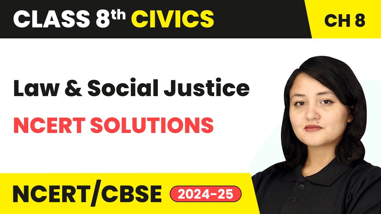 Law and Social Justice - NCERT Solutions | Class 8 Civics Chapter 8 | CBSE 2024-25
