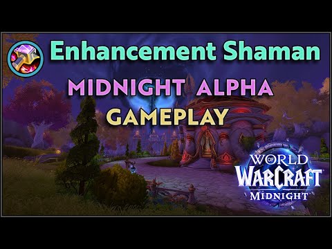 GAMEPLAY for Enhancement Shaman in Midnight - Good or Bad?