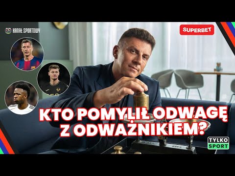 BOREK, SŁAWIŃSKI, SZCZYGIELSKI – KTO POMYLIŁ ODWAGĘ Z ODWAŻNIKIEM? TYLKO SPORT