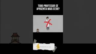 Aposentadoria do Professor: É para todos? #shorts
