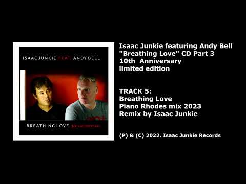 Isaac Junkie feat Andy Bell - Breathing Love - Piano Rhodes mix (2023)