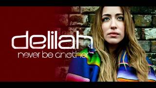 Delilah - Never Be Another