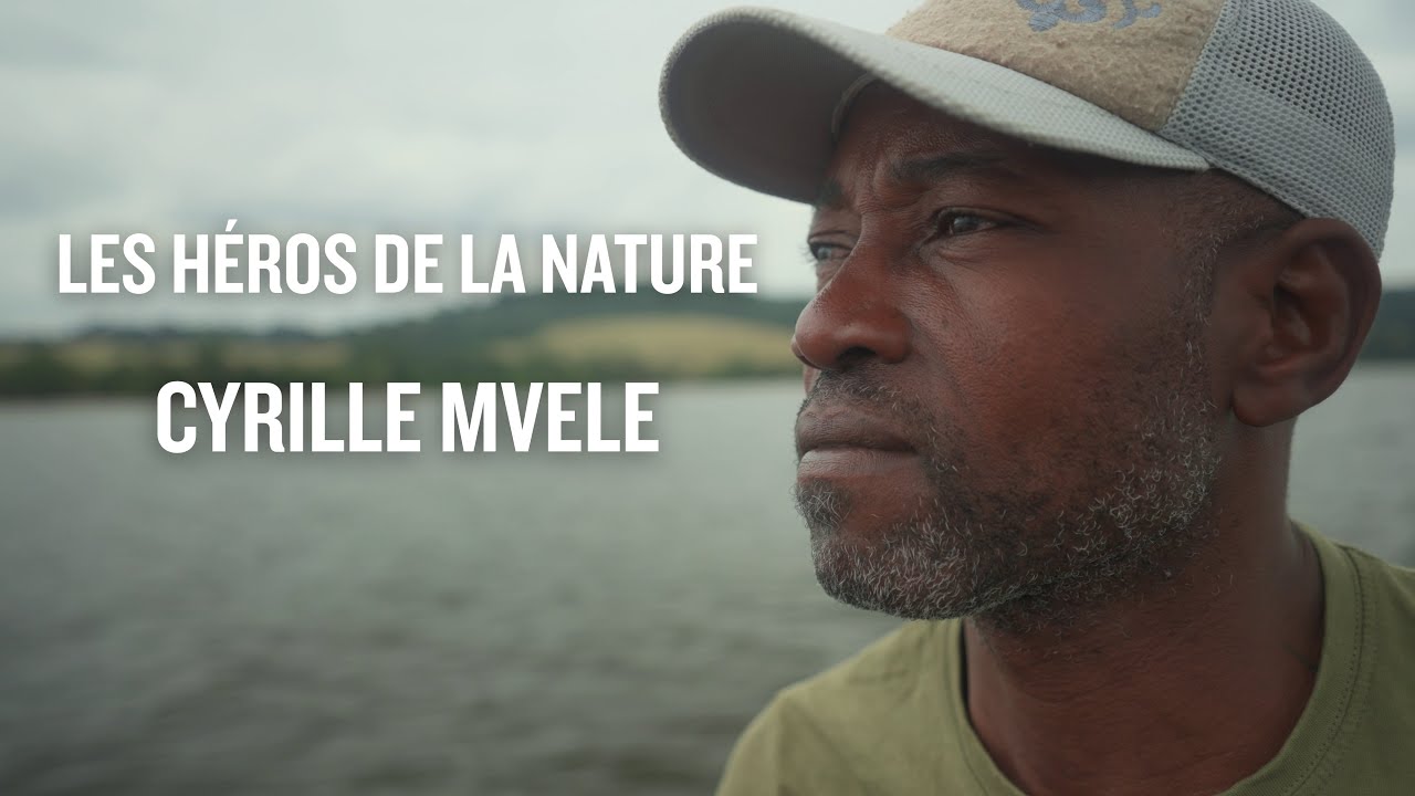 Les Héros de la Nature - Cyrille Mvele
