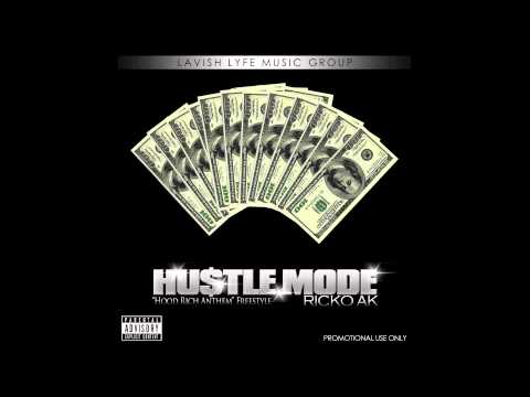 Ricko AK - Hustle Mode (HoodRich Anthem Freestyle)