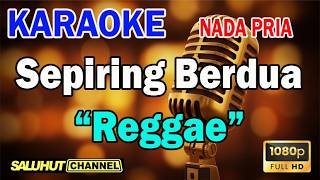 Download lagu Sepiring Berdua Reggae - Ida Laila - Karaoke Nada Pria Key G mp3