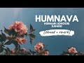 Humnava Slowed Reverb 𝐵𝑜𝓁𝓁𝓎𝓌𝑜𝑜𝒹 𝐵𝓊𝓉 𝒜𝑒𝓈𝓉𝒽𝑒𝓉