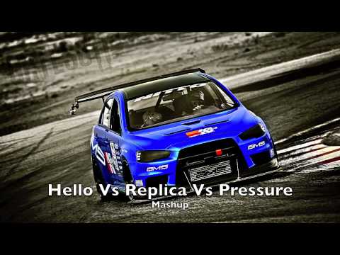 Mashup Hello vs Replica vs Pressure