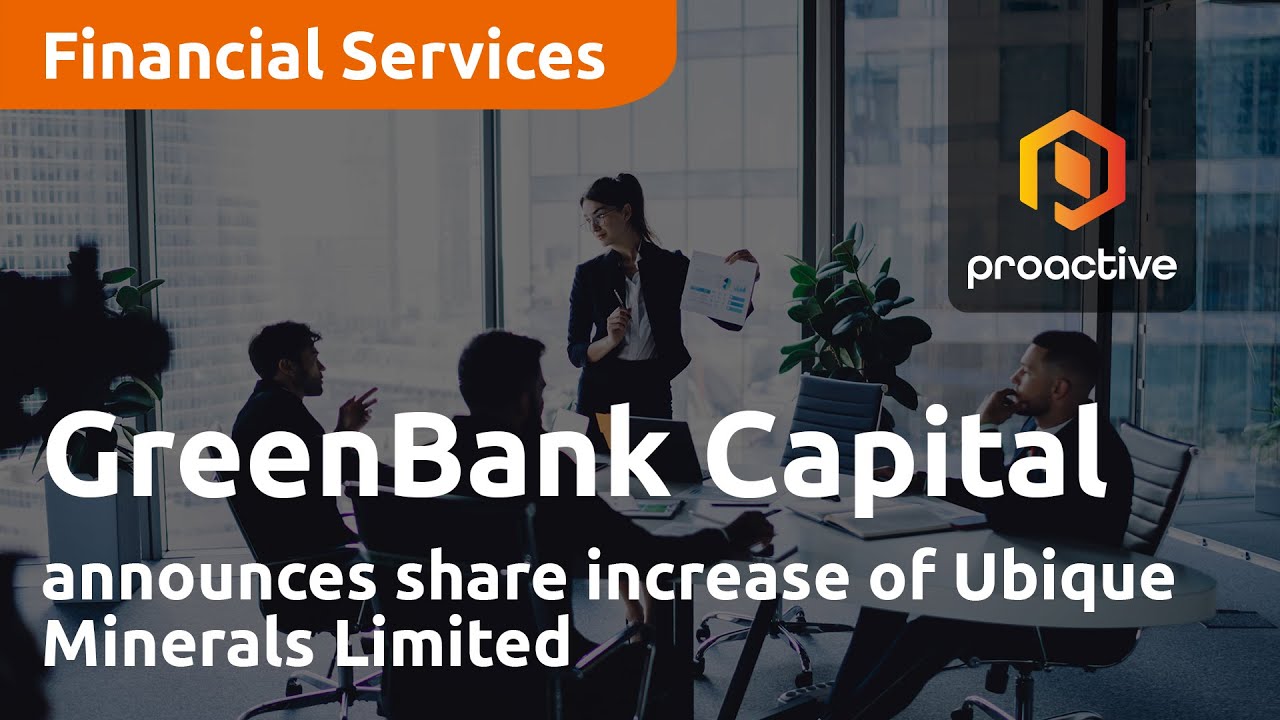 GreenBank Capital announces share increase of Ubique Minerals Limited