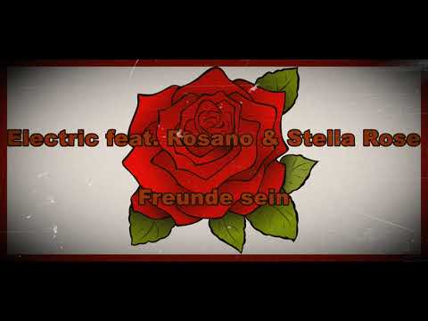 Electric feat. Rosano & Stella Rose - Freunde sein