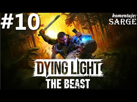 Zagrajmy w Dying Light: The Beast PL odc. 10 - Nowy dzień, nowy szczep