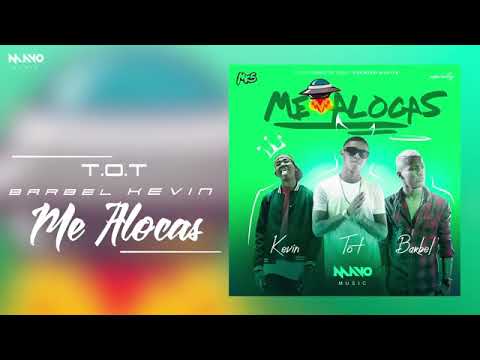 @TOTMusicOfficial x @BARBELMK5 x Kevin - Me Alocas (Audio Oficial)