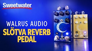 Video thumbnail for Walrus Audio Slötva Multi-texture Reverb Pedal Demo by Sweetwater