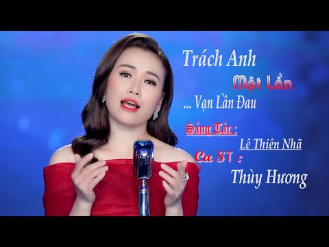 Trách anh một lần vạn lần đau - Thùy Hương